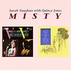 Click here to buy Misty by  Sarah Vaughan and Quincy Jones .