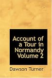 bookshop normandy  Account of a Tour in Normandy: v. 2   because we all love reading blogs about life in France