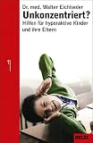 Produkt-Bild: Unkonzentriert?: Hilfen f&uuml;r hyperaktive Kinder und ihre Eltern (Beltz Taschenbuch / Ratgeber)