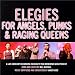Elegies for Angels/Punk/Raging Queens [Us Import]