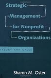 Strategic Management for Nonprofit Organizations: Theory and Cases