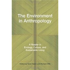 The Environment in Anthropology: A Reader in Ecology, Culture, and Sustainable Living