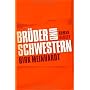 Br�der und Schwestern: Roman: Die Jahre 1973 - 198&hellip von Birk Meinhardt