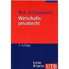 Wirtschaftsprivatrecht. Juristisches Basiswissen für Wirtschaftswissenschaftler (Taschenbuch)
