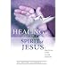Healing in the Spirit of Jesus: A Practical Guide to the Ministry