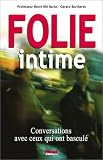 Folie intime : Conversations avec ceux qui ont bascul�