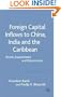 Private Capital Inflows to the Caribbean, China and India: Trends, Assessments and Determinaits