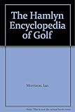 The Hamlyn encyclopedia of Golf
