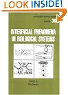 Interfacial Phenomena in Biological Systems, Vol. 39 (Surfactant Science)