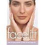 Facelift at Your Fingertips: Watch Your Face Grow Younger in 10 Minutes a Day