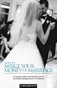 How to Merge Your Money for Marriage: An Engaged Couple's and Newlywed's Guide to Successfully Managing Money in Your Marriage