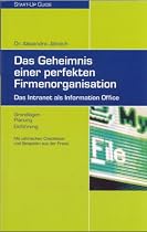 Das Geheimnis einer perfekten Firmenorganisation. Das Intranet als Information Office