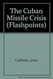 The Cuban missile crisis