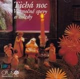 Ticha Noc - Vianocne Spevy A Koledy - Alexander Moyzes, Jan Cikker, Franz Xaver Gruber, Frantisek Prasil, Ilja Zeljenka, Dezider Kardos (Import)