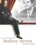 A Likely Story: The Autobiography of Rodney Bewes