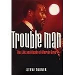 Trouble Man: The Life and Death of Marvin Gaye book cover
