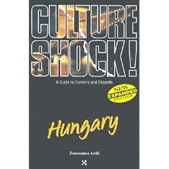 Culture Shock! Hungary: A Guide to Customs & Etiquette