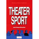 Theatersport und Improtheatervon "Marianne Miami Andersen"