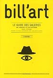 Bill'art 2006 : Le guide des galeries Art moderne et contemporain Paris-R�gions