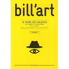 Bill'art 2006 : Le guide des galeries Art moderne et contemporain Paris-R�gions