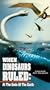 When Dinosaurs Ruled: At the Ends of Earth [VHS]