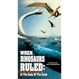 When Dinosaurs Ruled: At the Ends of Earth [VHS]
