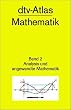 dtv - Atlas Mathematik 2. Analysis und angewandte Mathematik.