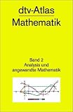 Bild zu: dtv - Atlas Mathematik 2. Analysis und angewandte Mathematik.