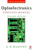 Optoelectronics Circuits Manual, Second Edition (Marston's circuit manual series)