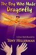 The Boy Who Made Dragonfly: A Zuni Myth