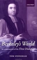 Berkeley's World: An Examination of the Three Dialogues