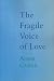 Book The Fragile Voice of Love
