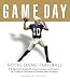 Game Day Notre Dame Football: The Greatest Games, Players, Coaches And Teams in the Glorious Tradition of Fighting Irish Football (Game Day)
