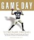 Game Day Notre Dame Football: The Greatest Games, Players, Coaches And Teams in the Glorious Tradition of Fighting Irish Football (Game Day)