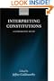 Interpreting Constitutions: A Comparative Study