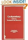 Co Dependency: Issues in Treatment and Recovery