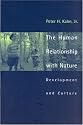 The Human Relationship with Nature: Development and Culture