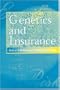 Genetics and Insurance