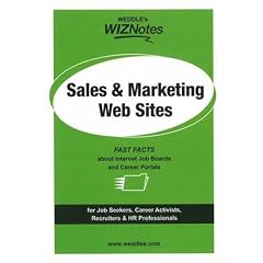 WEDDLE's WIZNotes: Sales & Marketing Web-Sites: Fast Facts About Internet Job Boards and Career Portals (WEDDLE's WizNotes series)