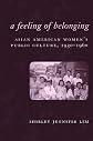 A Feeling of Belonging: Asian American Women's Popular Culture, 1930-1960 (American History and Culture)