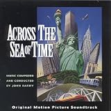 Across the Sea of Time: Original Motion Picture Soundtrack