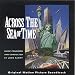 Across the Sea of Time: Original Motion Picture Soundtrack