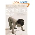 Gentle First Year: The Essential Guide to Mother and Baby Wellbeing in the First Twelve Months