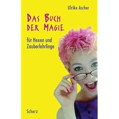 Das Buch der Magie f�r Hexen und Zauberlehrlinge
