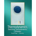 Thermodynamics, Statistical Thermodynamics, and Kinetics by Thomas Engel and Philip Reid