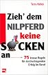 Zieh' dem Nilpferd keine Socken an