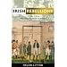 Irish Rebellions 1798-1916: An Illustrated History
