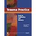 Trauma Practice: Tools for Stabilization and Recovery