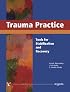 Trauma Practice: Tools For Stabilization And Recovery