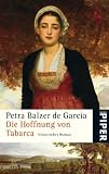 Die Hoffnung von Tabarca: Historischer Roman - Petra Balzer de Garc&iacute;a